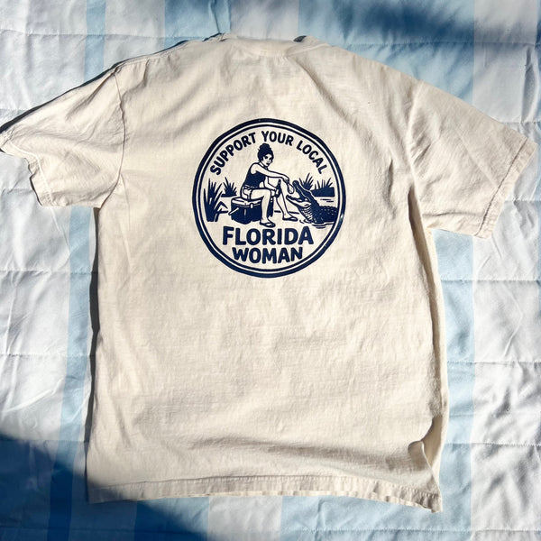 SUPPORT YOUR LOCAL FLORIDA WOMAN Tee